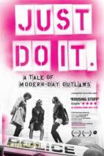 Watch Just Do It A Tale of Modern-day Outlaws Megashare8