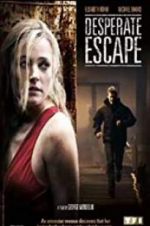 Watch Desperate Escape Megashare8