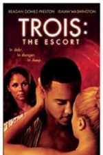 Watch Trois 3: The Escort Megashare8