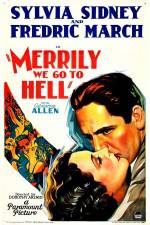 Watch Merrily We Go to Hell Megashare8
