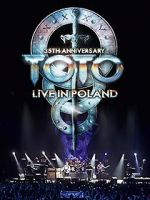 Watch Toto: 35th Anniversary Tour Live in Poland Megashare8