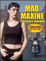 Watch Mad Maxine: Frisky Road Megashare8
