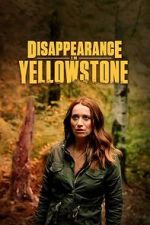 Watch Disappearance in Yellowstone Megashare8
