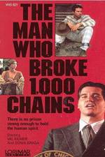 Watch The Man Who Broke 1,000 Chains Megashare8