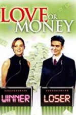 Watch Love or Money Megashare8