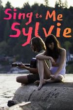 Watch Sing to Me Sylvie Megashare8