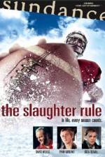 Watch The Slaughter Rule Megashare8