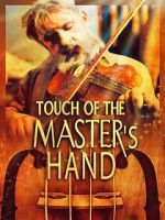 Watch Touch of the Master\'s Hand Megashare8