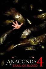 Watch Anaconda 4: Trail of Blood Megashare8