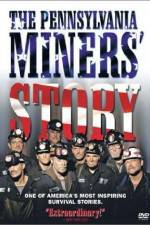 Watch The Pennsylvania Miners' Story Megashare8