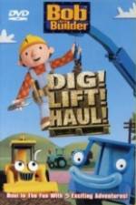 Watch Bob the Builder Dig Lift Haul Megashare8