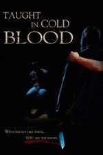 Watch Taught in Cold Blood Megashare8