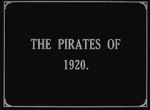 Watch The Pirates of 1920 Megashare8