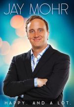 Watch Jay Mohr: Happy. And a Lot. (TV Special 2015) Megashare8
