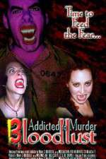 Watch Addicted to Murder 3: Blood Lust Megashare8