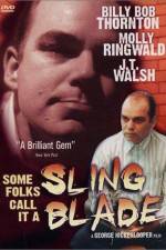 Watch Some Folks Call It a Sling Blade Megashare8