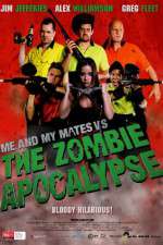 Watch Me and My Mates vs. The Zombie Apocalypse Megashare8