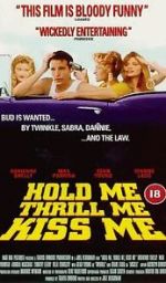 Watch Hold Me Thrill Me Kiss Me Megashare8