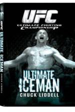 Watch UFC:Ultimate  Chuck ice Man Liddell Megashare8
