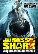 Watch Jurassic Shark 2: Aquapocalypse Megashare8