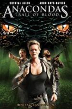 Watch Anacondas: Trail of Blood Megashare8