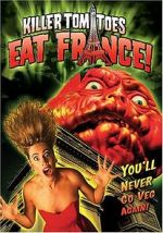 Watch Killer Tomatoes Eat France! Megashare8