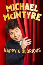 Watch Michael McIntyre: Happy and Glorious Megashare8