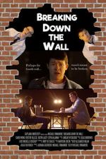 Watch Breaking Down the Wall (Short 2019) Megashare8