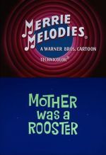 Watch Mother Was a Rooster (Short 1962) Megashare8