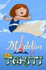 Watch Madeline in Tahiti Megashare8