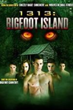 Watch 1313: Bigfoot Island Megashare8