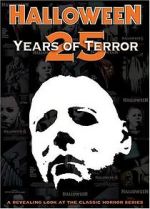 Watch Halloween: 25 Years of Terror Megashare8