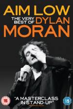 Watch Aim Low: The Best of Dylan Moran Megashare8