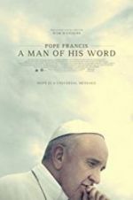 Watch Pope Francis: A Man of His Word Megashare8