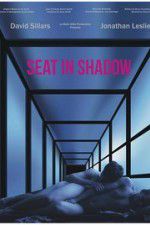 Watch Seat in Shadow Megashare8
