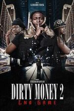 Watch Dirty Money 2 End Game Online Megashare8