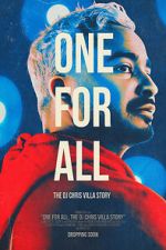 Watch One for All: The DJ Chris Villa Story Megashare8