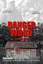 Watch Danger Word (Short 2013) Online Megashare8