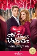 Watch All Things Valentine Megashare8