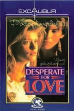Watch Desperate for Love Megashare8