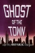 Watch Ghost of the Town Megashare8