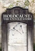 Watch Holocaust: An Untold Story Megashare8