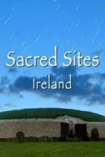 Watch Sacred Sites Ireland Megashare8