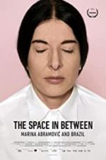 Watch Marina Abramovic In Brazil: The Space In Between Megashare8