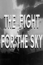 Watch The Fight for the Sky Megashare8
