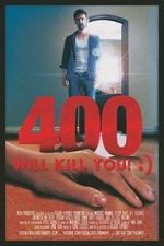 Watch 400 Will Kill You! :) Megashare8