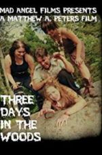 Watch Three Days in the Woods Megashare8