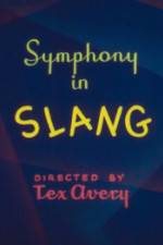 Watch Symphony in Slang Megashare8