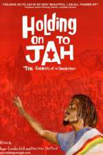 Watch Holding on to Jah Megashare8