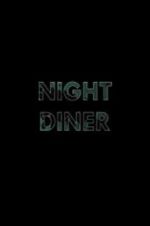 Watch Night Diner Megashare8